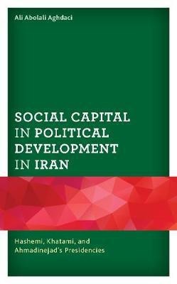 Social Capital in Political Development in Iran(English, Hardcover, Aghdaci Ali Abolali)