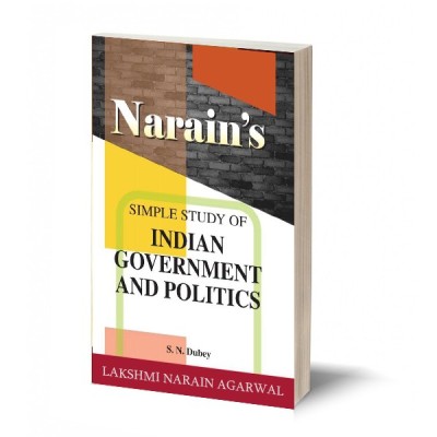 Narain's INDIAN GOVERNMENT AND POLITICS -(QUESTIONS & ANSWERS GUIDE) - A simple Study for Graduate and Post Graduate Classes , Civil Services , Preliminary Subordinate Services and Other Competitive Examinations(Paperback, S.N.Dubey)