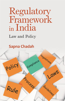 Regulatory Framework in India- Law and Policy(English, Hardcover, Chadah Sapna)