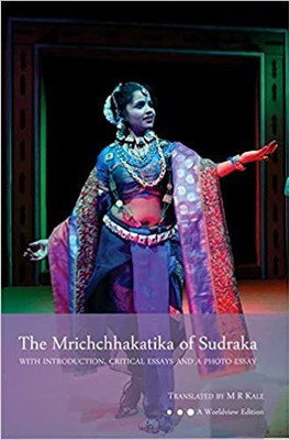 The Mrichchhakatika of Sudraka: With Introduction, Critical Essays and a Photo Essay(Paperback, M. R. Kale)