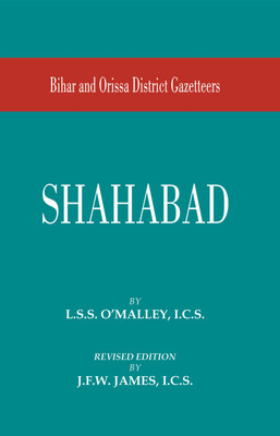 Bihar And Orissa District Gazetteers Shahabad(Others, Hardcover, L. S. S. O. Malley)
