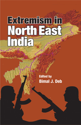 Extremism in North East India(English, Hardcover, Deb Bimal J.)