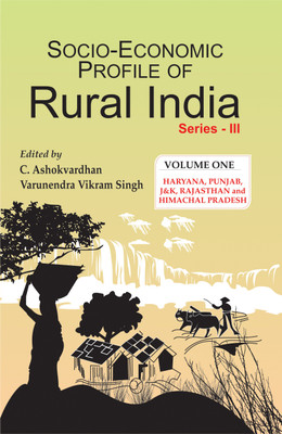Socio-Economic Profile of Rural India (Series III)m Vol. 1- (Haryana, Punjab, J&K, Rajasthan and Himachal Pradesh)(English, Hardcover, Vardhan C. Ashok)