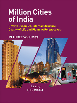 Million Cities of India (Growth Dynamics, Internal Structure, Quality of Life and Planning Perspectives(English, Hardcover, Misra R.P.)