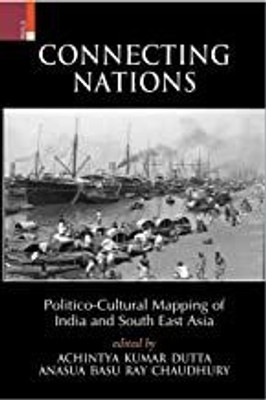 Connecting Nations(Hardcover, Achintya Kumar Dutta, Anasua Basu Ray Chaudhury)
