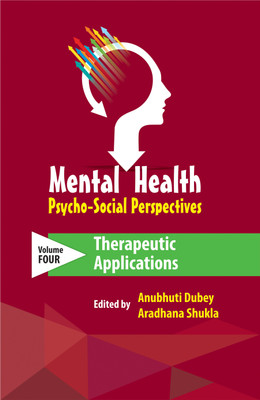 Mental Health- Psycho-Social Perspective- Therapeutic Applications(English, Hardcover, Dubey Anubhuti)