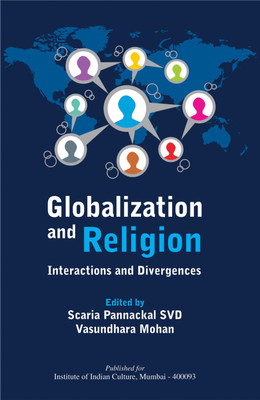 Globalization and Religion- Interactions and Divergences(English, Hardcover, Pannackal Scaria)