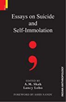 Essays on Suicide and Self-Immolation(Hardcover, A. M. Shah, Lancy Lobo)