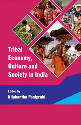 Tribal Economy, Culture and Society in India(English, Hardcover, Panigrahi Nilkantha)