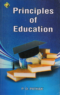 Principles Of Education(Paperback, P D Pathak)