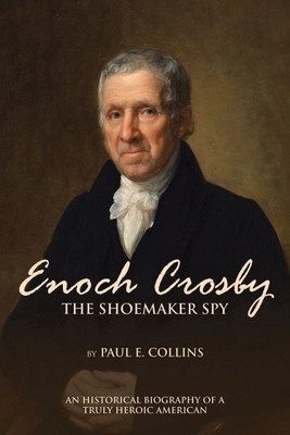 Enoch Crosby the Shoemaker Spy(English, Paperback, Collins Paul E)