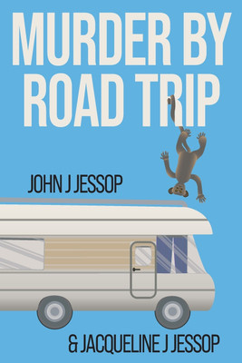 Murder by Road Trip(English, Paperback, Jessop John J)
