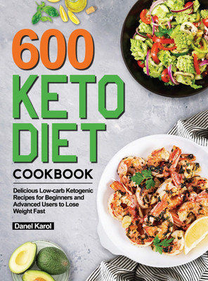 600 Keto Diet Cookbook(English, Hardcover, Karol Danel)