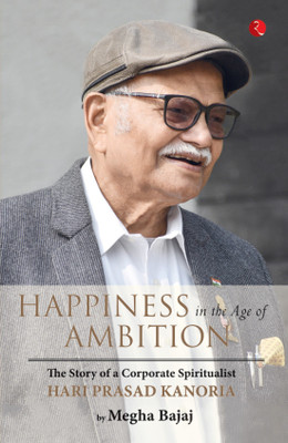 Happiness In The Age Of Ambition(English, Paperback, Bajaj Megha)