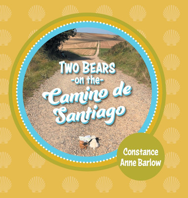 Two Bears on the Camino de Santiago(English, Hardcover, Barlow Constance Anne)