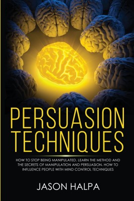 Persuasion Techniques(English, Paperback, Halpa Jason)