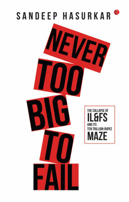 Never Too Big to Fail(English, Hardcover, Hasurkar Sandeep)