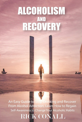 Alcoholism and Recovery(English, Paperback, Conall Rick)