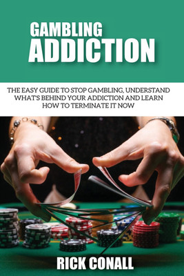 Gambling Addiction(English, Paperback, Conall Rick)