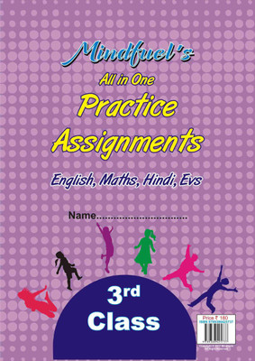 Mindfuel's Practice Assignments and Advanced Workbook (English, Hindi, Maths, Evs) All in One for Class 3rd - practice book(Hardcover, MIND FUELS)