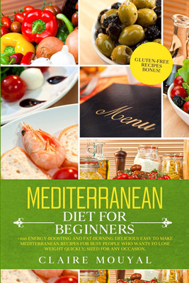 Mediterranean Diet for Beginners(English, Paperback, Mouyal Claire)