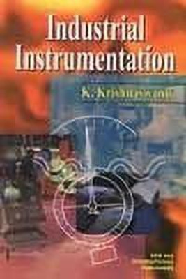Industrial Instrumentation: v. 1 1st  Edition(English, Paperback, Krishnaswamy K.)