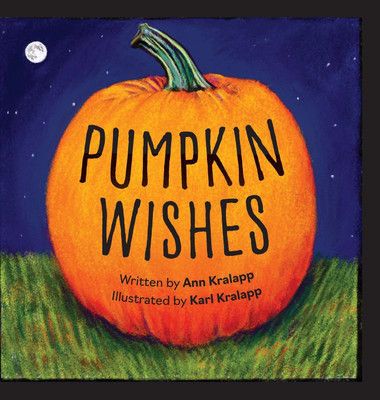 Pumpkin Wishes(English, Hardcover, Kralapp Ann)