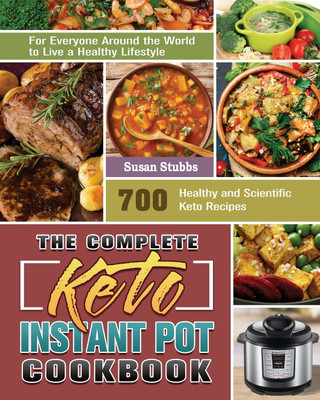 The Complete Keto Instant Pot Cookbook(English, Paperback, Stubbs Susan)