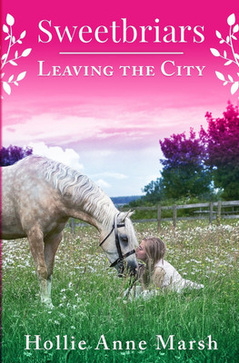 Sweetbriars Leaving The City(English, Paperback, Marsh Hollie Anne)
