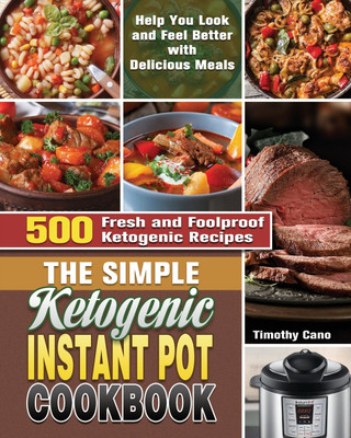 The Simple Ketogenic Instant Pot Cookbook(English, Paperback, Cano Timothy)