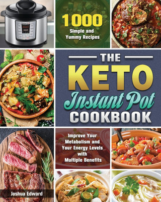 The Keto Instant Pot Cookbook(English, Paperback, Edward Joshua)