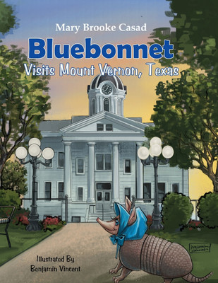Bluebonnet Visits Mount Vernon, Texas(English, Paperback, Casad Mary Brooke)