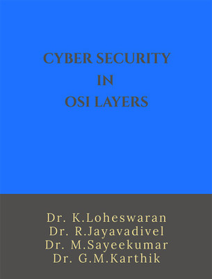 CYBER SECURITY IN OSI LAYERS(English, Paperback, Dr K Loheswaran)