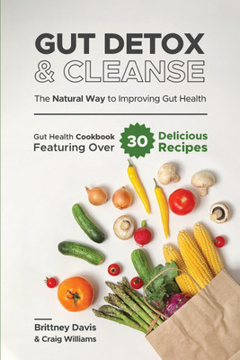 Gut Detox & Cleanse - The Natural Way to Improving Gut Health(English, Paperback, Davis Brittney)