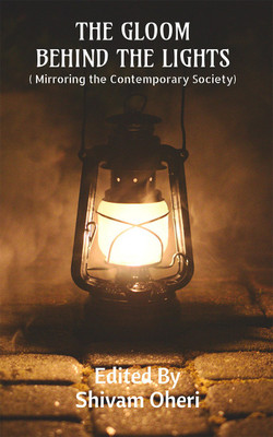 The Gloom Behind the Lights(English, Paperback, Shivam Oheri)