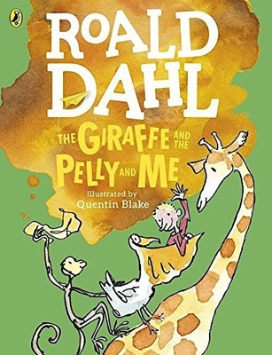 The Giraffe and the Pelly and Me(English, Paperback, Dahl Roald)