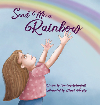 Send Me a Rainbow(English, Hardcover, Whitefield Courtney)
