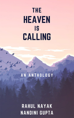 The Heaven Is Calling(English, Paperback, Rahul Nayak, Nandini Gupta)