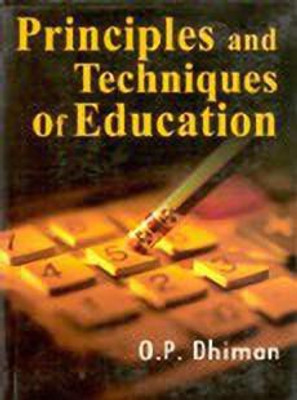Principles and Techniques of Education 01 Edition(English, Hardcover, Dhiman O.P.)