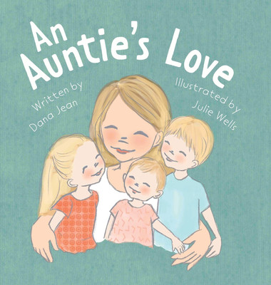 An Auntie's Love(English, Hardcover, Jean Dana)
