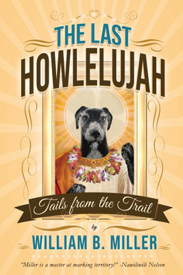 The Last Howlelujah(English, Paperback, Miller William B)