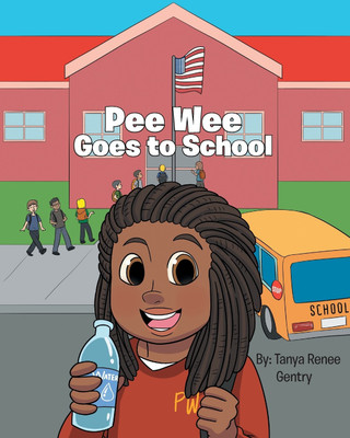 Pee Wee Goes to School(English, Paperback, Gentry Tanya Renee)