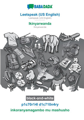 BABADADA black-and-white, Leetspeak (US English) - Ikinyarwanda, p1c70r14l d1c710n4ry - inkoranyamagambo mu mashusho(English, Paperback, Babadada Gmbh)