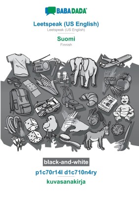 BABADADA black-and-white, Leetspeak (US English) - Suomi, p1c70r14l d1c710n4ry - kuvasanakirja(English, Paperback, Babadada Gmbh)