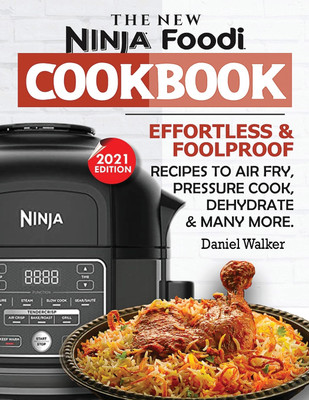 The New Ninja Foodi Cookbook(English, Paperback, Walker Daniel)