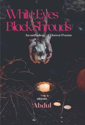 White Eyes Black Shrouds(Hardcover, Abdul)