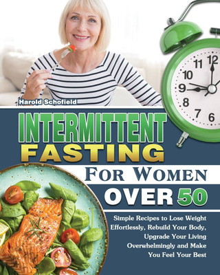 Intermittent Fasting For Women Over 50(English, Paperback, Schofield Harold)