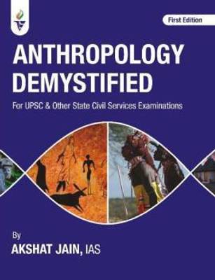 Anthropology Demystified By Akshat Jain - First Edition 2020 (English Medium)  (Paperback, Akshat Jain)