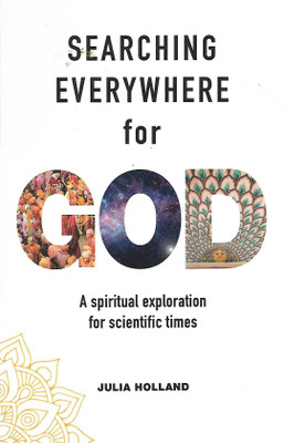Searching Everywhere for God(English, Paperback, Holland Julia)