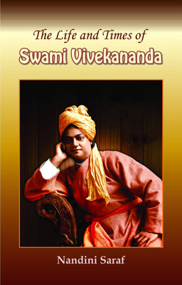 The Life and Times of Swami Vivekananda 1 Edition(English, Book, Saraf Nandini)